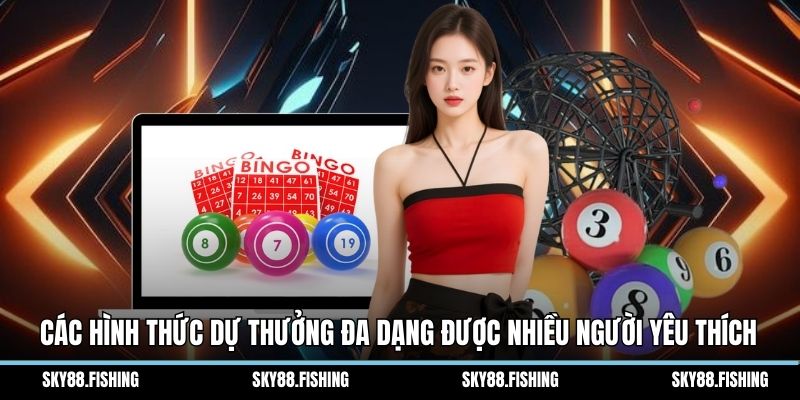 Các hình thức dự thưởng đa dạng được nhiều người yêu thích