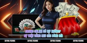 Casino online có bịp không